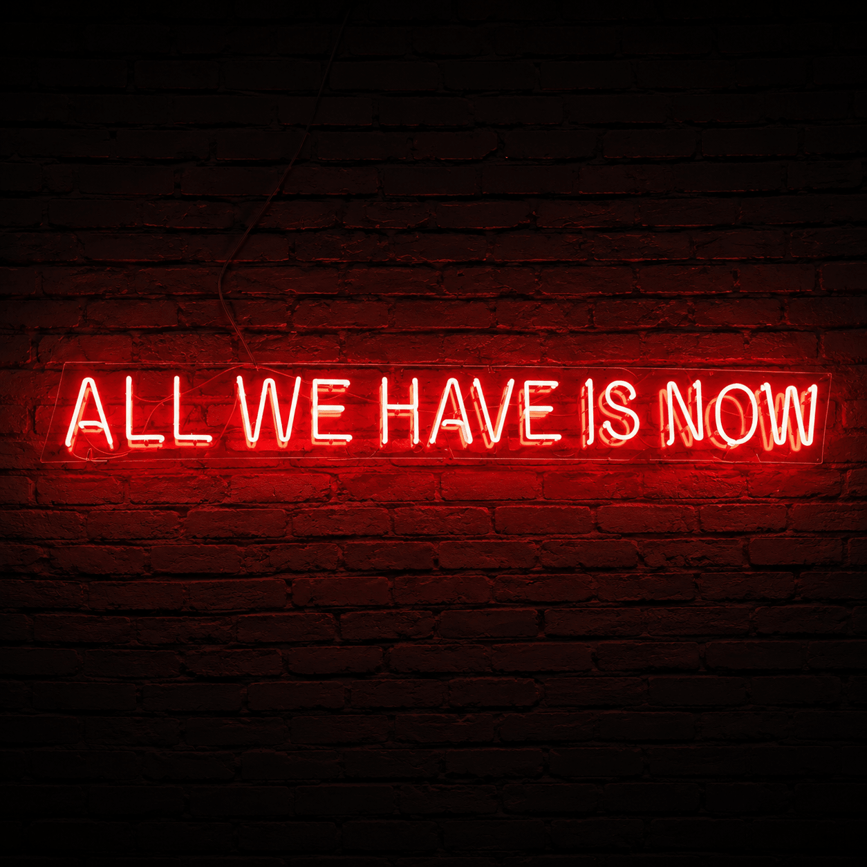 All We Have Is Now LED Neon Sign Home Wall Art - Shineneon