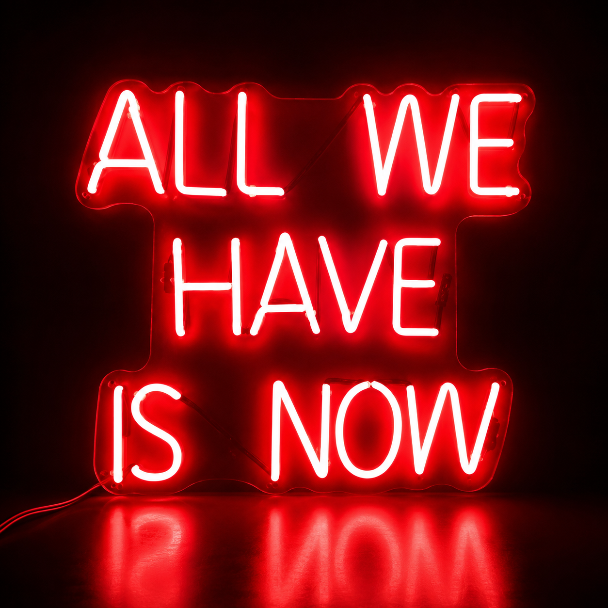 All We Have Is Now LED Neon Sign Wall Neon Sign - 01 Original Product Image
