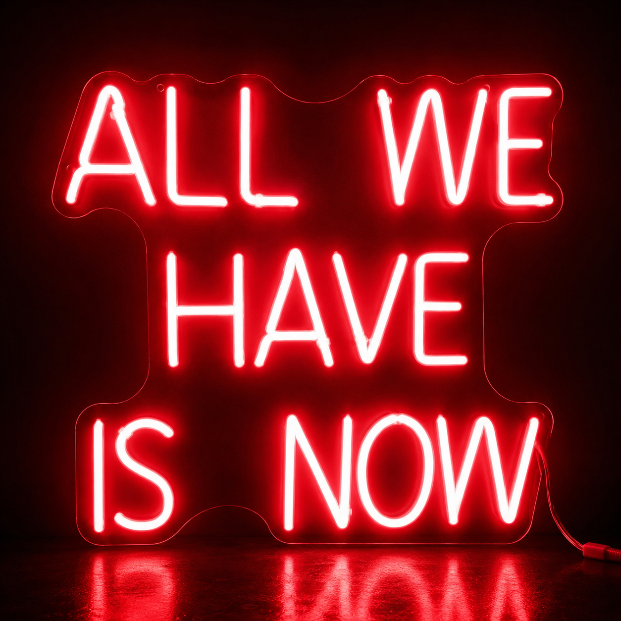 All We Have Is Now LED Neon Sign Wall Neon Sign - 02 High-Converting Product Image