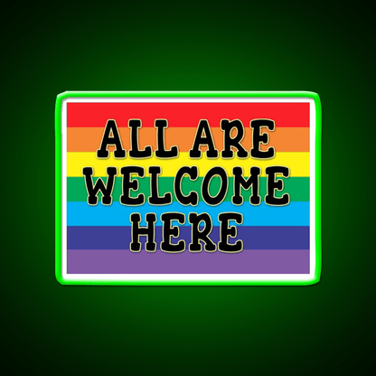 All Welcome Here Yard Sign Or Poster Welcome Led Neon Sign Open Sign Rgb Color - Shineneon