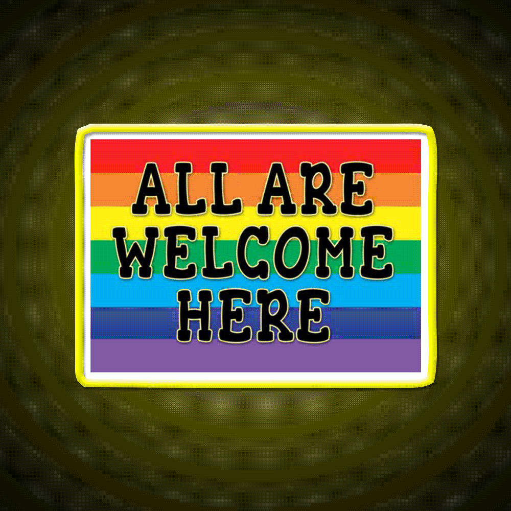 All Welcome Here Yard Sign Or Poster Welcome Led Neon Sign Open Sign Rgb Color - Custom LED neon sign front view