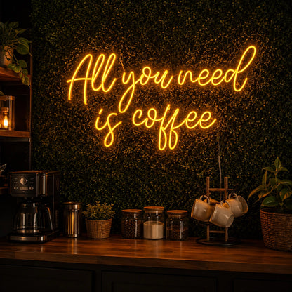 All You Need Is Coffee LED Neon Sign - 03 Real Lifestyle Scene