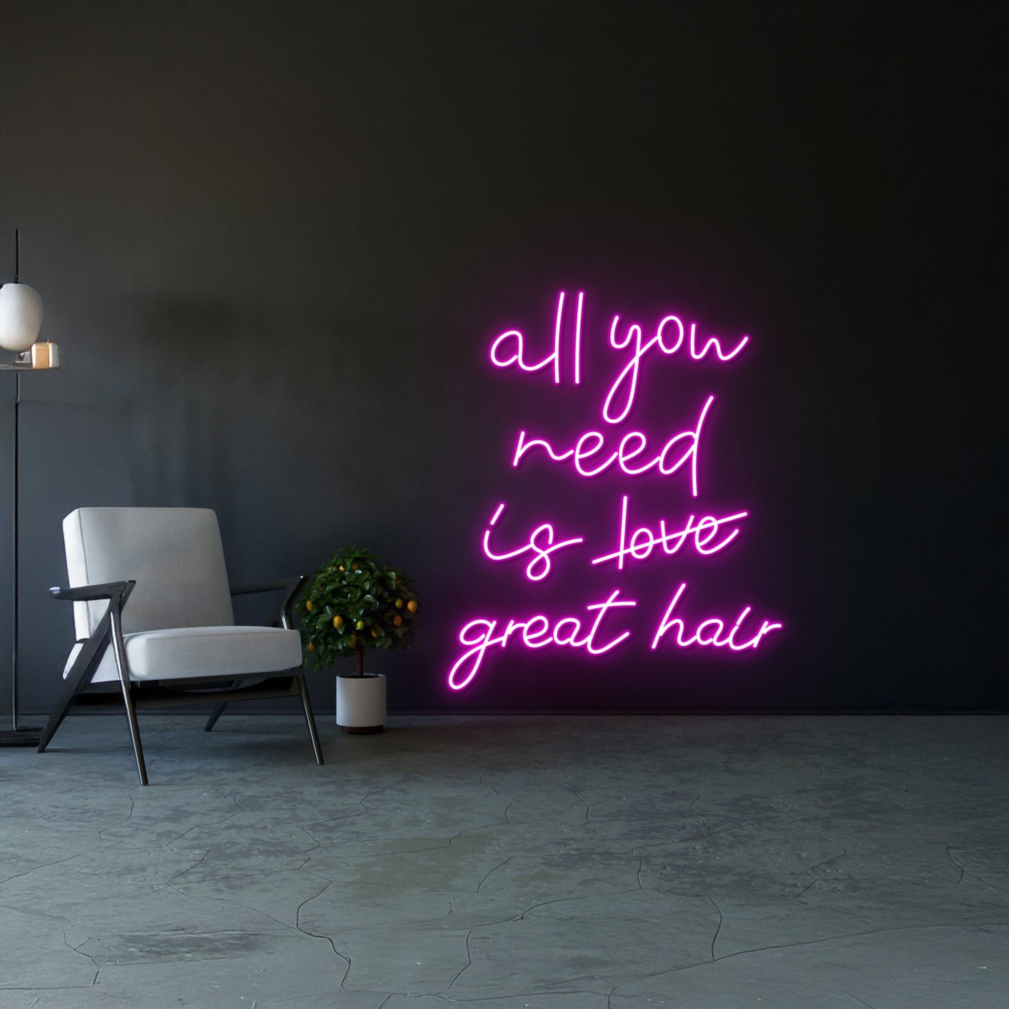 All You Need Is Great Hair Neon Signs - Shineneon