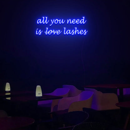 All You Need Is Lashes Led Neon Sign Custom Led Neon Sign Light - Shineneon