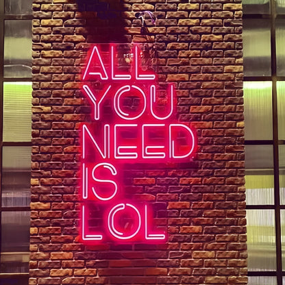 All You Need Is Lol Neon | Shineneon