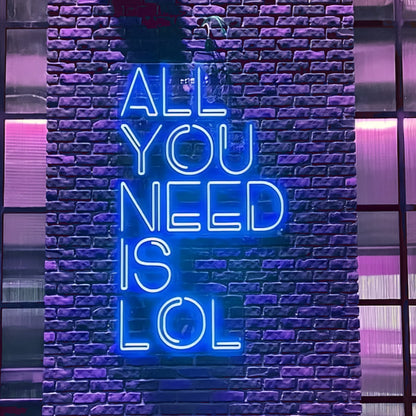 All You Need Is Lol Neon | Shineneon