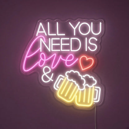 All You Need Is Love & Beer LED Neon Sign
