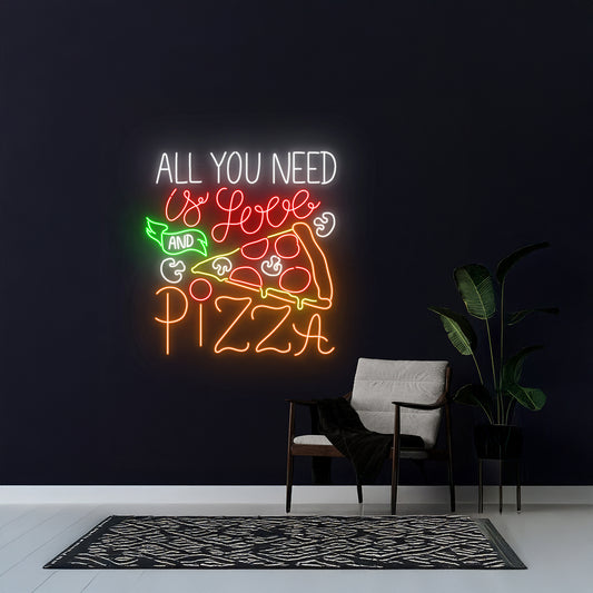 All You Need Is Love And Pizza Neon Sign