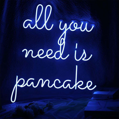 All You Need Is Pancake Led Neon Sign | Shineneon