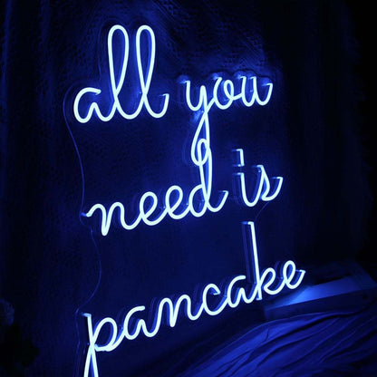All You Need Is Pancake Led Neon Sign | Shineneon