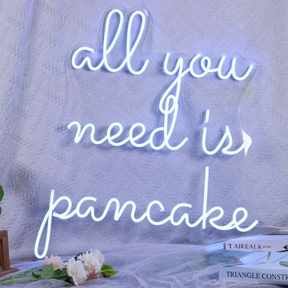 All You Need Is Pancake Led Neon Sign | Shineneon