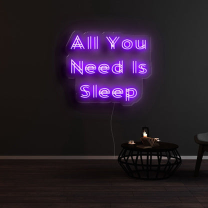 All You Need Is Sleep Led Neon Sign - Shineneon