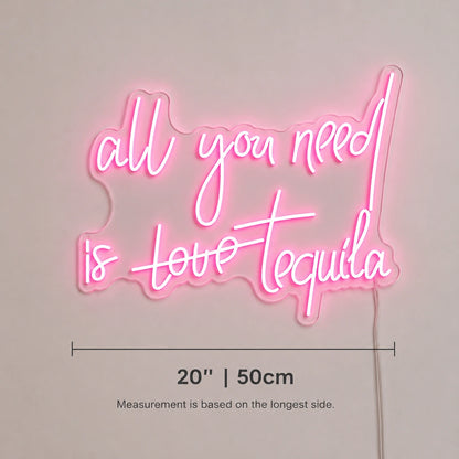 All You Need Is Tequila Neon Sign Wall Art LED Neon Sign size image