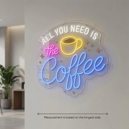 All You Need Is The Coffee Wall Decor LED Neon Sign - 04 Size Image