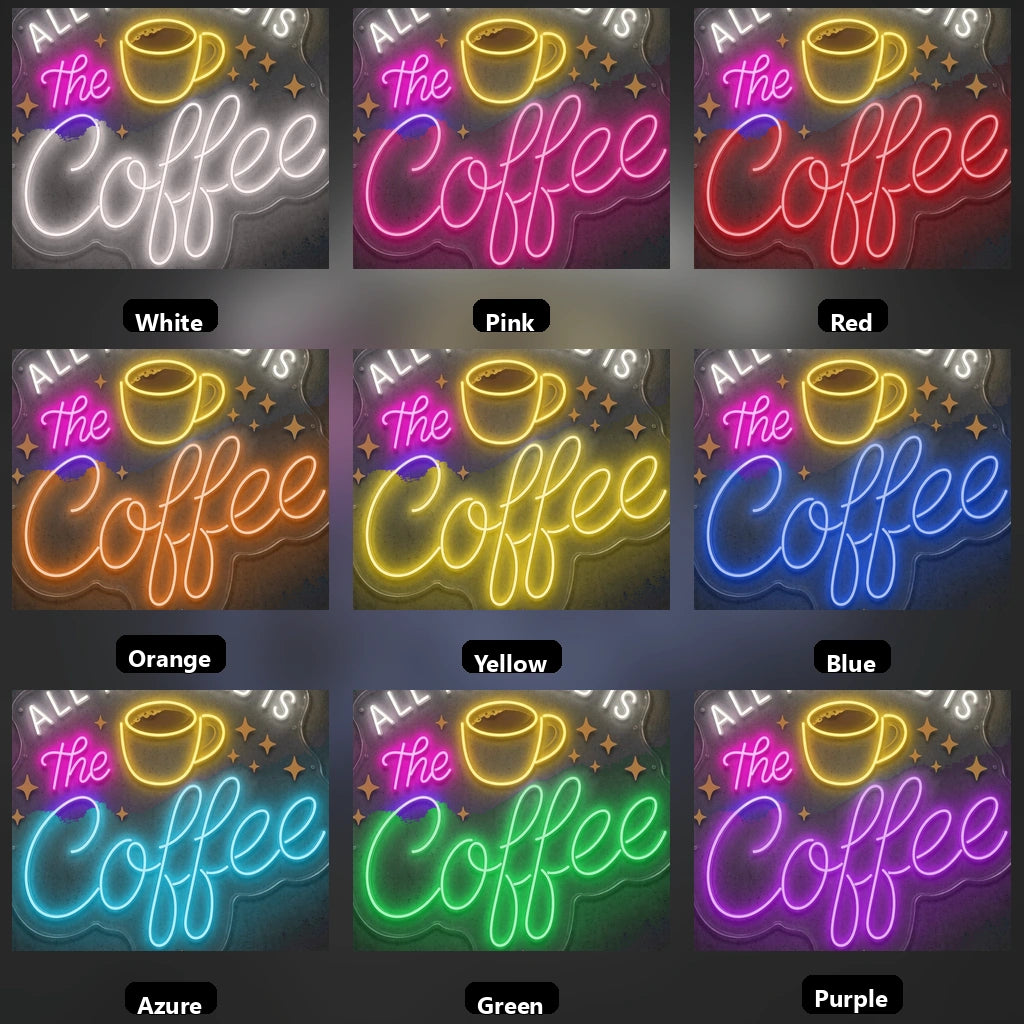 All You Need Is The Coffee Wall Decor LED Neon Sign - 05 Color Grid