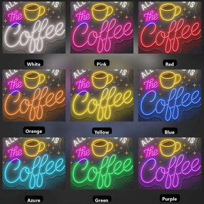 All You Need Is The Coffee Wall Decor LED Neon Sign - 05 Color Grid