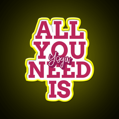 All You Need Is Yoga Led Neon Sign For Wellness Space Rgb Color - Shineneon