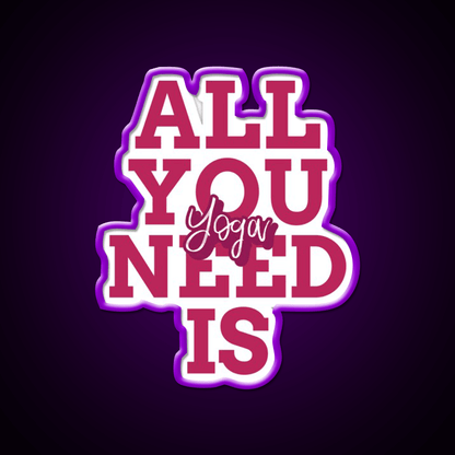 All You Need Is Yoga Led Neon Sign For Wellness Space Rgb Color - Shineneon