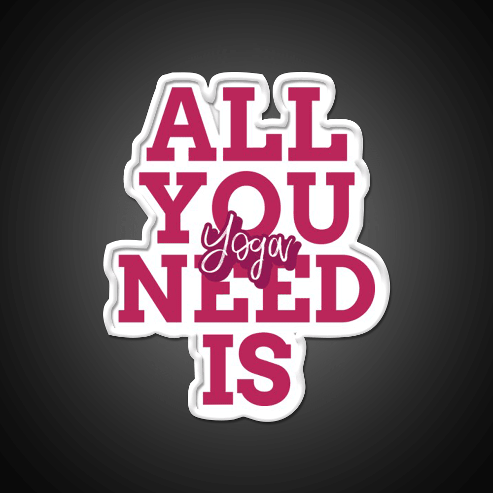 All You Need Is Yoga Led Neon Sign For Wellness Space Rgb Color - Shineneon