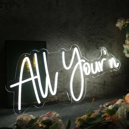 All Yourn White Led Neon Sign - Shineneon