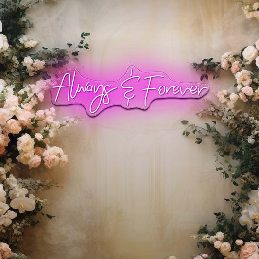 Always and Forever Neon Sign neon wedding sign