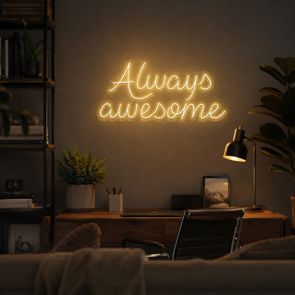 Always Awesome Wall Decor LED Neon Sign - 03 Real Lifestyle Scene