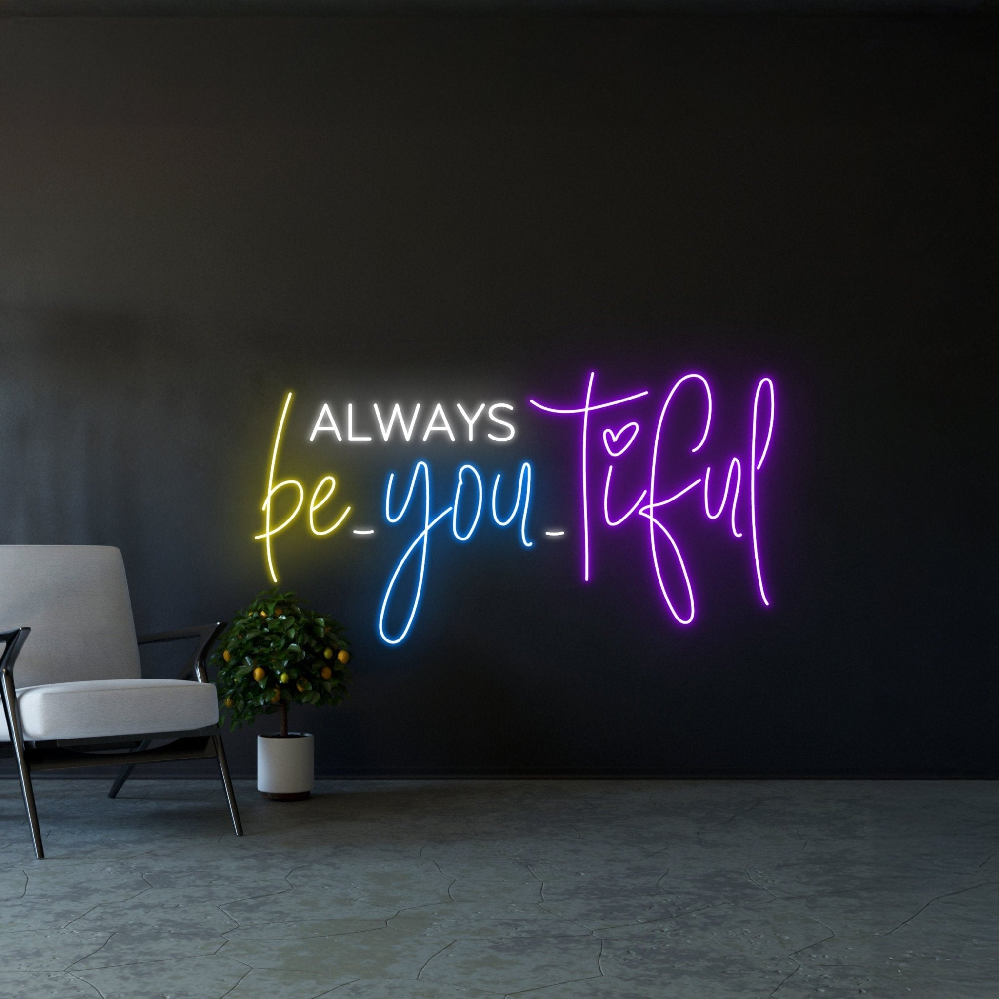 Always Be You Tiful Decorations For Her Gifts - Shineneon