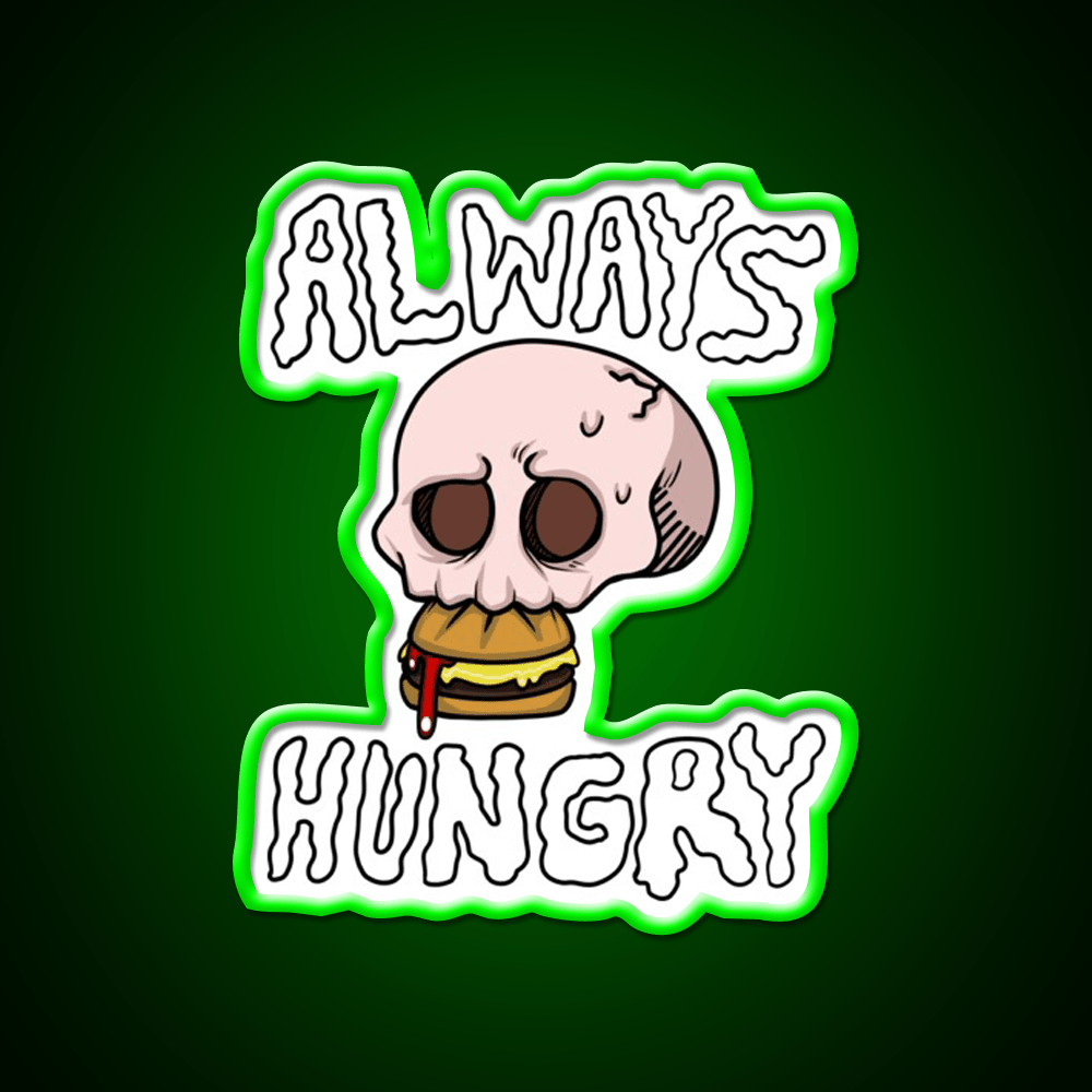 Always Hungry Fast Food Led Neon Sign For Burger Place Rgb Color - Shineneon