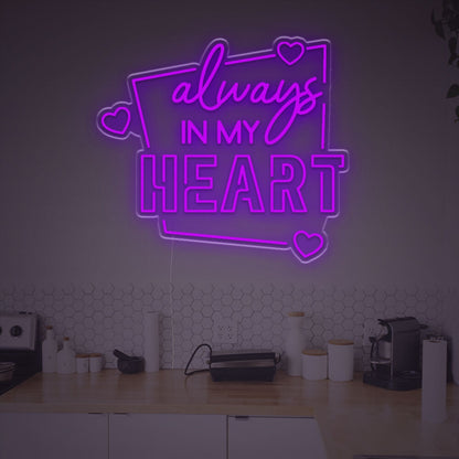 Always In My Heart Led Neon Sign | Shineneon