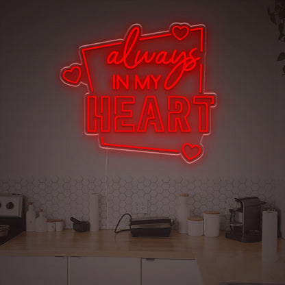 Always In My Heart Led Neon Sign | Shineneon