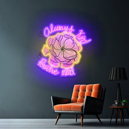 Always Kind Positive Mind Floral Peony Neon Signs For Funny Neon Signs Artwork - Shineneon