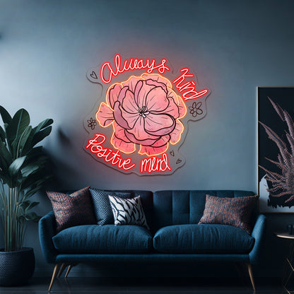 Always Kind Positive Mind Floral Peony Neon Signs For Funny Neon Signs Artwork - Shineneon
