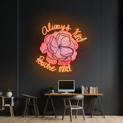 Always Kind Positive Mind Floral Peony Neon Signs For Funny Neon Signs Artwork