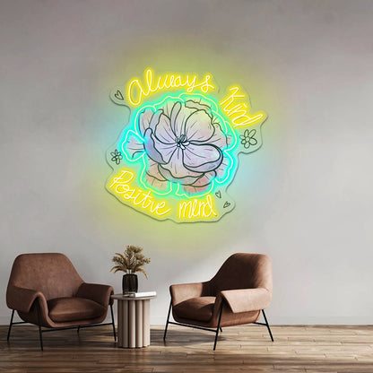 Always Kind Positive Mind Floral Peony Neon Signs For Funny Neon Signs Artwork