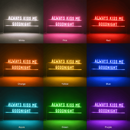 Always Kiss Me Goodnight Home Decor LED Neon Sign - Shineneon