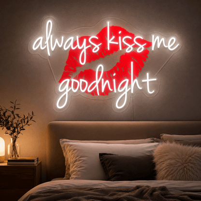 Always Kiss Me Goodnight LED Neon Sign Bedroom Decor - Shineneon