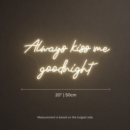 Always Kiss Me Goodnight LED Neon Sign Home Decor - 04 Size Image