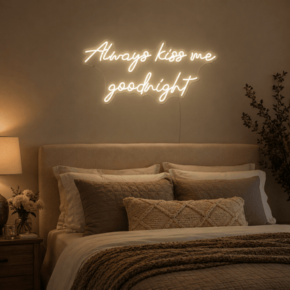 Always Kiss Me Goodnight LED Neon Sign Home Decor - Shineneon