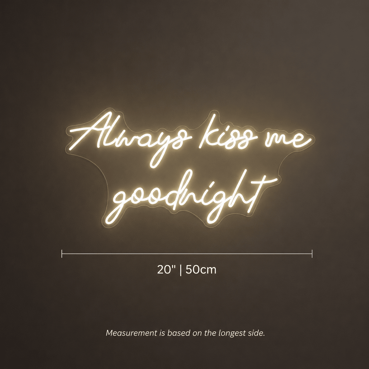 Always Kiss Me Goodnight LED Neon Sign Home Decor - Shineneon