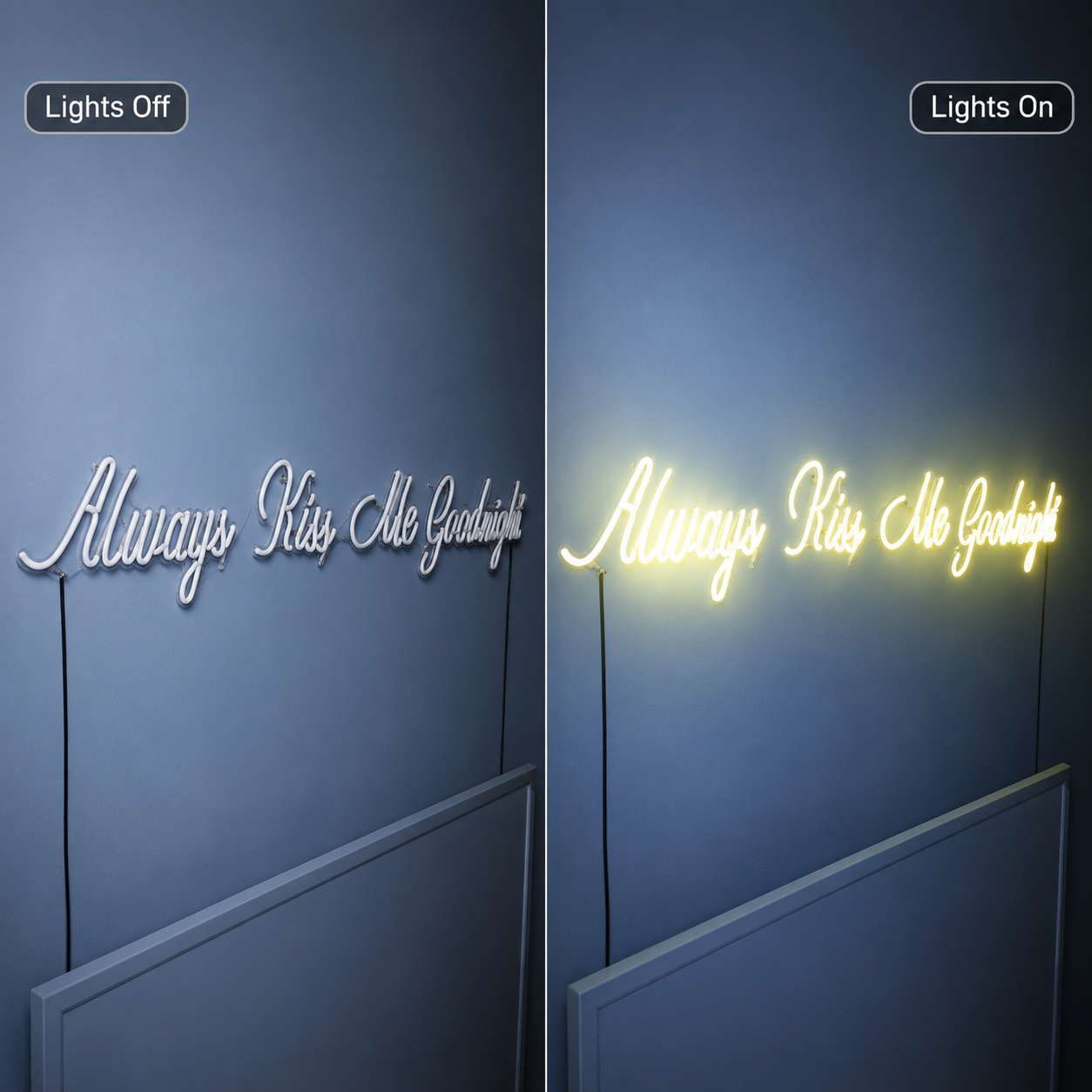 Always Kiss Me Goodnight LED Neon Sign Living Room Decor - 06 Day Night Comparison