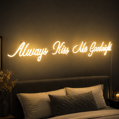 Always Kiss Me Goodnight LED Neon Sign Living Room Decor - Shineneon