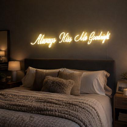 Always Kiss Me Goodnight Mounted Decor Sign LED Neon Sign - 03 Real Lifestyle Scene