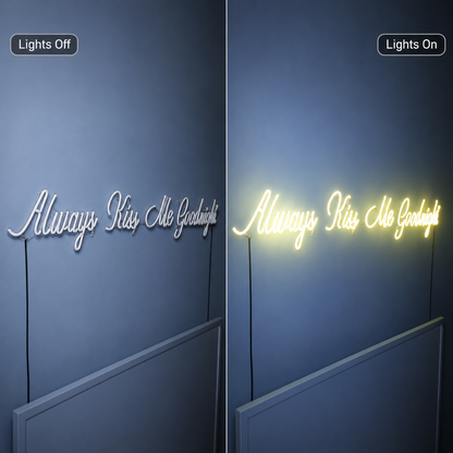 Always Kiss Me Goodnight Mounted Decor Sign LED Neon Sign - 06 Day Night Comparison