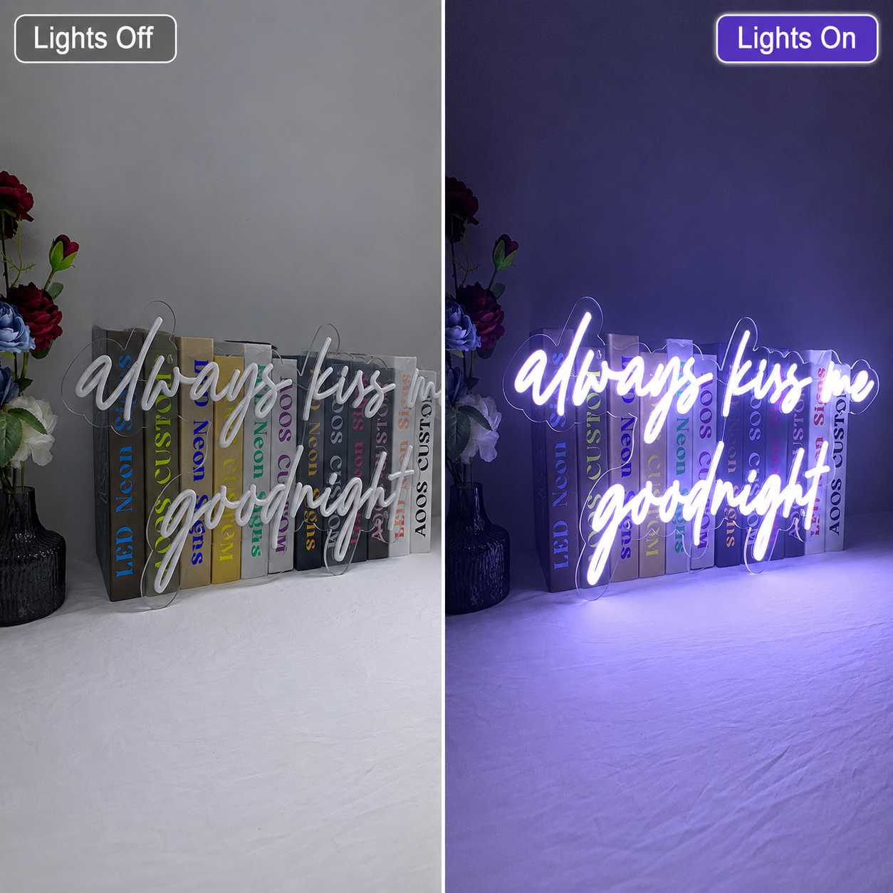 Always Kiss Me Goodnight Mounted LED Neon Sign - 06 Day Night Comparison