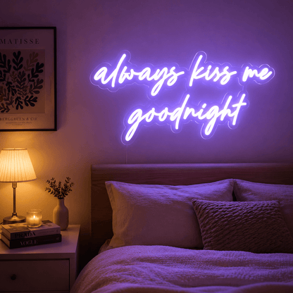 Always Kiss Me Goodnight Mounted LED Neon Sign - Shineneon