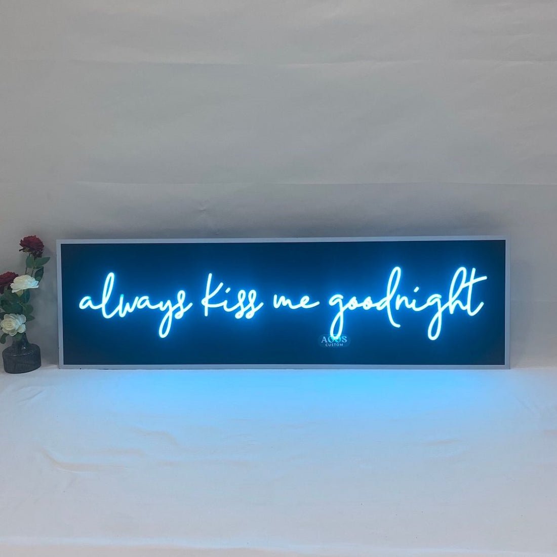 Always Kiss Me Goodnight Neon Sign Led Signs - Shineneon