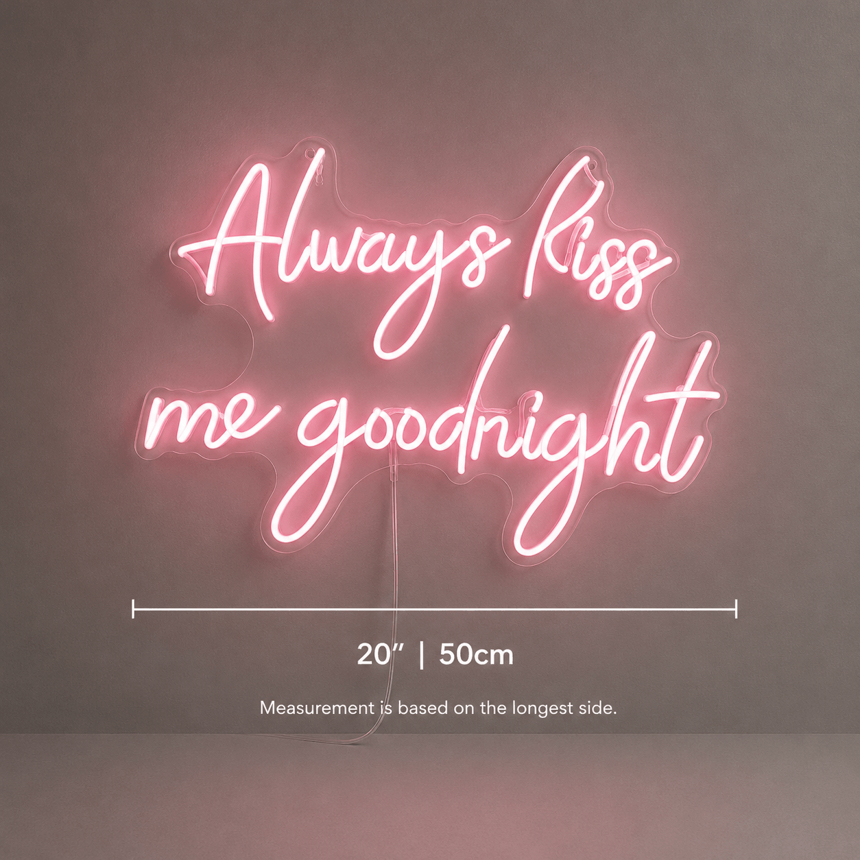 Always Kiss Me Goodnight Script Wall Decor LED Neon Sign - Shineneon