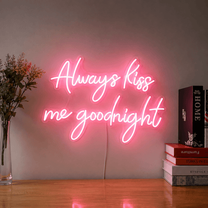 Always Kiss Me Goodnight Script Wall Decor LED Neon Sign Wall Neon Sign - Shineneon