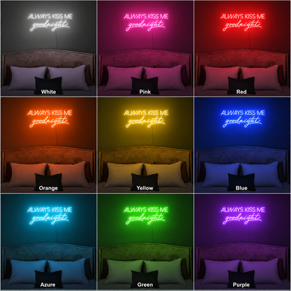 Always Kiss Me Goodnight Wall Light LED Neon Sign Wall Neon Sign - 05 Color Grid