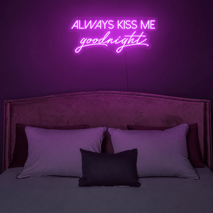 Always Kiss Me Goodnight Wall Light LED Neon Sign Wall Neon Sign - Shineneon